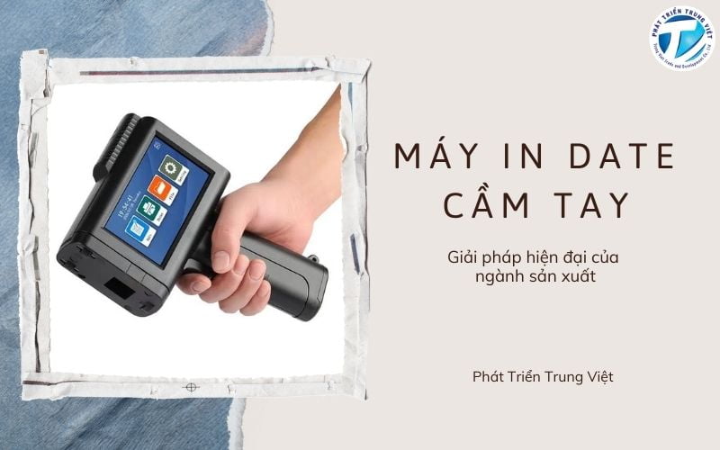 Máy In Date Cầm Tay – Giải Pháp Hiện Đại Của Ngành Sản Xuất